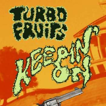 Album Turbo Fruits: Keepin' On