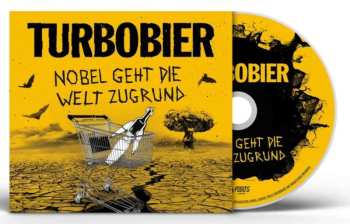 Album Turbobier: Nobel Geht Die Welt Zugrund