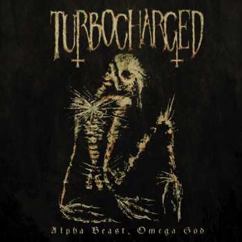 Album Turbocharged: Alpha Beast, Omega God