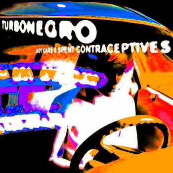 LP Turbonegro: Hot Cars & Spent Contraceptives LTD | CLR 60513