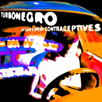 CD Turbonegro: Hot Cars And Spent Contraceptives  16545