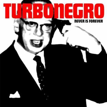 CD Turbonegro: Never Is Forever 24955