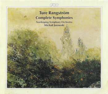 Album Ture Rangström: Complete Symphonies