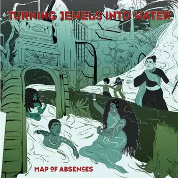 Turning Jewels Into Water: Map Of Absences