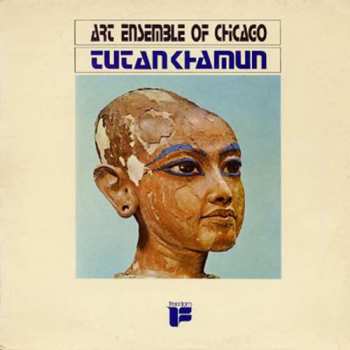 Album The Art Ensemble Of Chicago: Tutankhamun