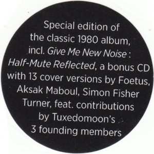 2CD Tuxedomoon: Half-Mute / Give Me New Noise : Half-Mute Reflected 15236