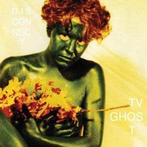 Album TV Ghost: Disconnect