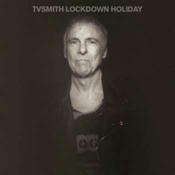 Album TV Smith: Lockdown Holiday