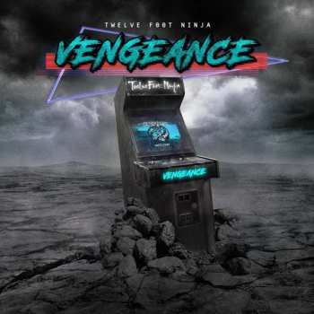 Album Twelve Foot Ninja: Vengeance