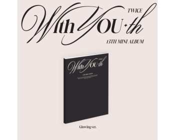 CD Twice: With You-th (glowing Ver.) 525247