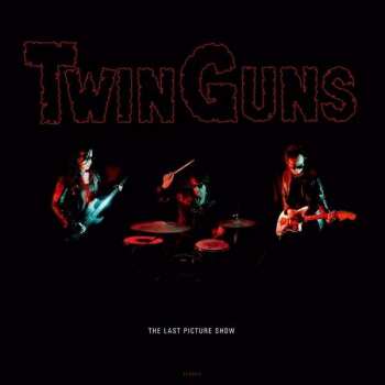Album Twin Guns: The Last Picture Show