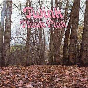 Album Twink: Think Pink