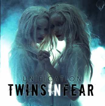 Album Twins In Fear: Unification