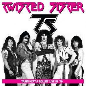 CD Twisted Sister: Train Kept A Rollin' Live In '79 508506