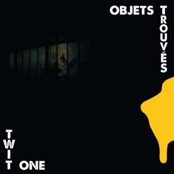Album Twit One: Objets Trouvés