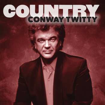 Album Twitty,conway: Country: Conway Twitty