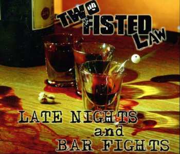 Album Two Fisted Law: Late Nights and Bar Fights