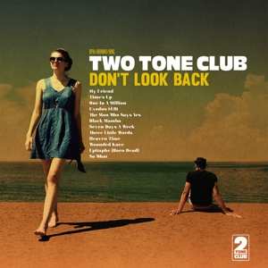 Album Two Tone Club: Don't Look Back