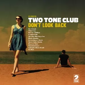 Two Tone Club: Don't Look Back