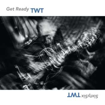 Album TWT: Get Ready / Sixtysix
