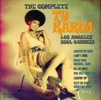 Album Ty Karim: The Complete Ty Karim: Los Angeles' Soul Goddess