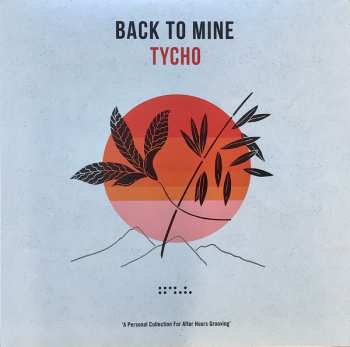 2LP Tycho: Back To Mine CLR 447460