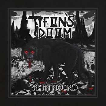 Album Tyfon's Doom: Yeth Hound