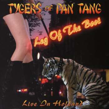 Tygers Of Pan Tang: Leg Of The Boot: Live in Holland
