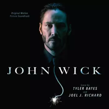 Tyler Bates: John Wick (Original Motion Picture Soundtrack)
