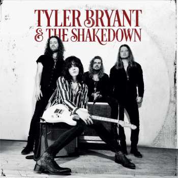 Album Tyler Bryant & The Shakedown: Tyler Bryant & The Shakedown