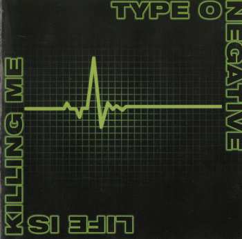 CD Type O Negative: Life Is Killing Me 523443