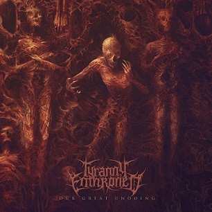 Album Tyranny Enthroned: Our Great Undoing