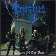 Album Tyrant: Legions Of The Dead