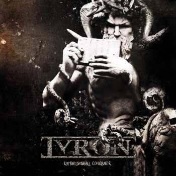 Album Tyron: Rebels Shall Conquer 