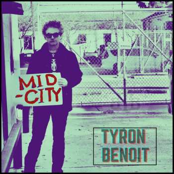 Album Tyron Benoit: Mid City