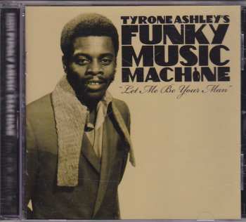 CD Funky Music Machine: Let Me Be Your Man 374203