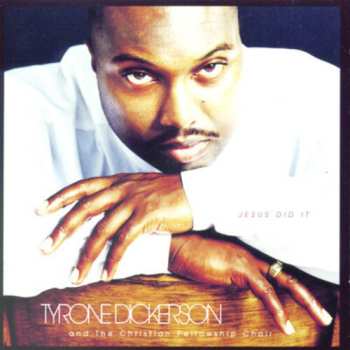 Album Tyrone Dickerson: Jesus Did It