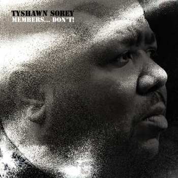 Album Tyshawn Sorey: Members