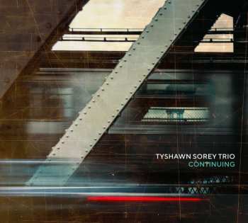 2LP Tyshawn Sorey Trio: Continuing 462005