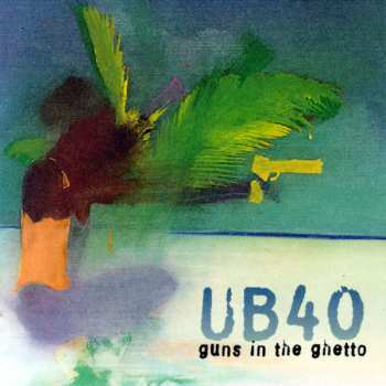 CD UB40: Guns In The Ghetto 452830