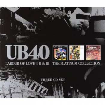 Album UB40: Labour Of Love Parts I + II & III (The Platinum Collection)