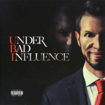 Album Ubiquitous: Under Bad Influence