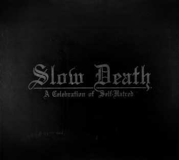 Album Udånde: Slow Death - A Celebration Of Self-Hatred