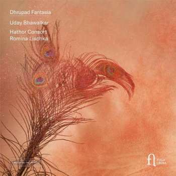 Album Uday Bhawalkar: Hathor Consort & Uday Bhawalkar - Dhrupad Fantasia