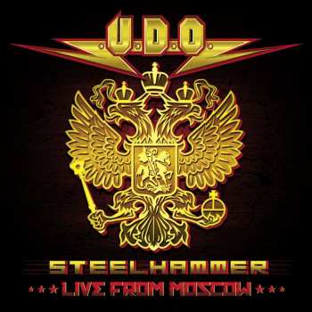 Album U.D.O.: Steelhammer - Live From Moscow