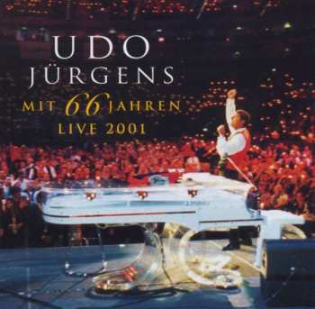 Album Udo Jürgens: Mit 66 Jahren  - Live 2001 -
