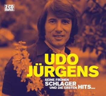 Album Udo Jürgens: Seine Frühen Schlager Und Die Ersten Hits....