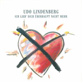 Album Udo Lindenberg: Ich Lieb' Dich Überhaupt Nicht Mehr