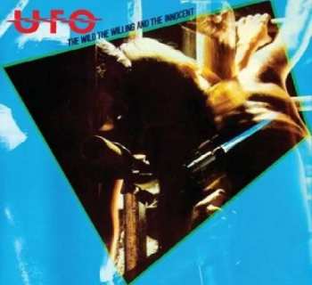 Album UFO: The Wild, The Willing And The Innocent