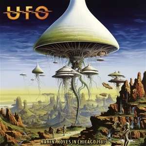 Album UFO: Makin' Moves In Chicago 1981